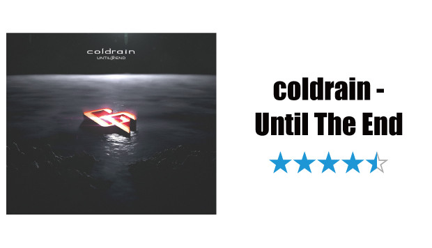 Reviews Coldrain Until The End 世界へ向けた確固たる闘志 Nm Magazine