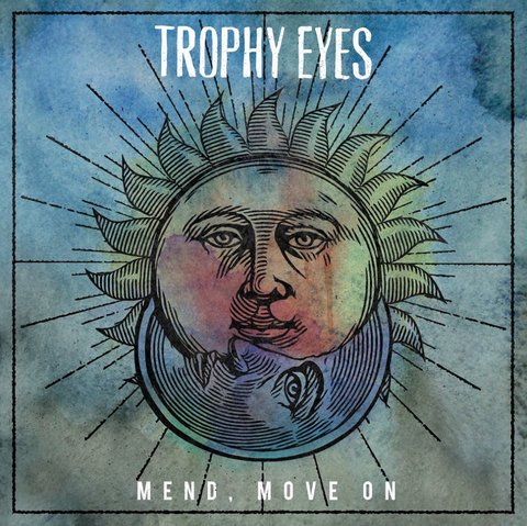 Trophy_Eyes_-Mend__Move_On